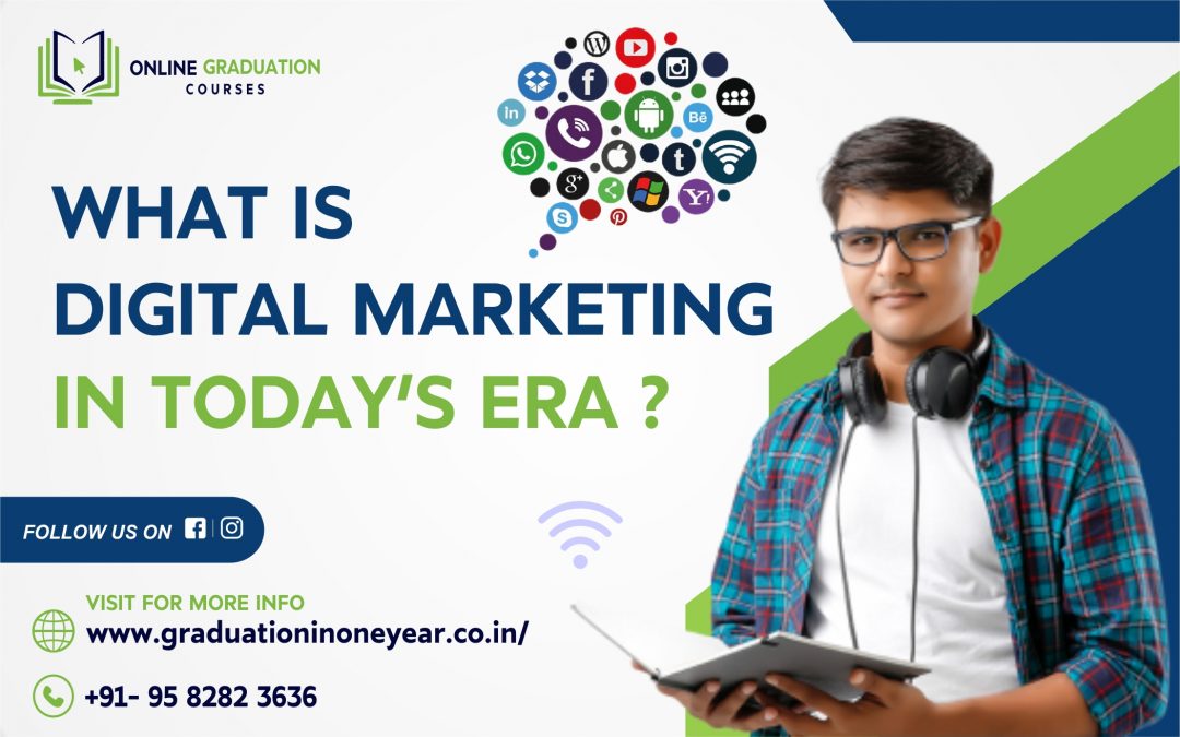 What is digital marketing in today's era