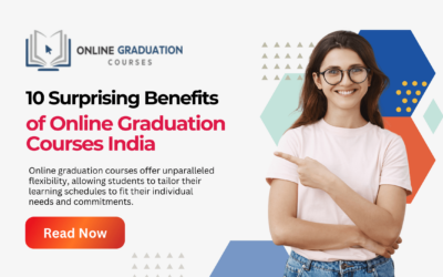 10 Surprising Benefits of Online Graduation Courses India in 2024