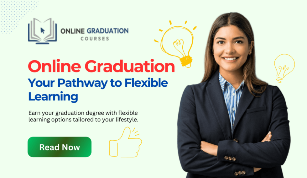 Online Graduation Courses: Your Pathway to Flexible Learning