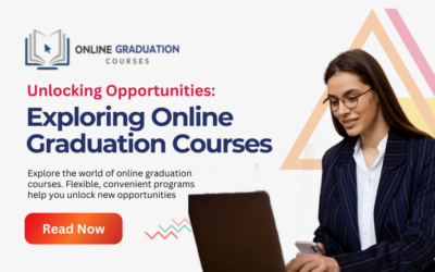 Unlocking Opportunities: Exploring Online Graduation Courses