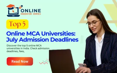 Top 5 Online MCA Universities: July 2025 Admission Deadlines