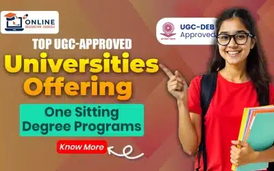 Top UGC-Approved Universities Offering One Sitting Degree Programs