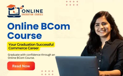 Online BCom Course: Your Graduation to Successful Commerce Career