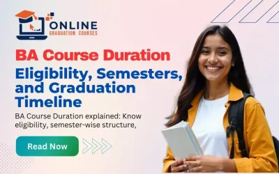 BA Course Duration: Eligibility, Semesters, and Graduation Timeline