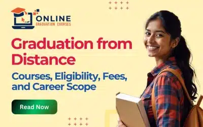 Graduation from Distance: Courses, Eligibility, Fees, and Career Scope