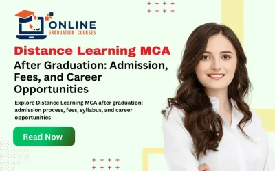 Distance Learning MCA After Graduation: Admission, Fees, and Career Opportunities