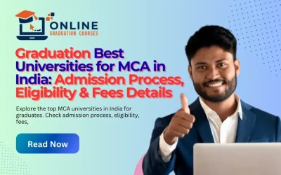 Graduation Best Universities for MCA in India: Admission Process, Eligibility & Fees Details