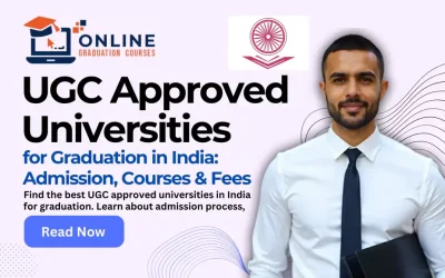 UGC Approved Universities for Graduation in India: Admission, Courses & Fees
