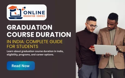 Graduation Course Duration in India: Complete Guide for Students 2026