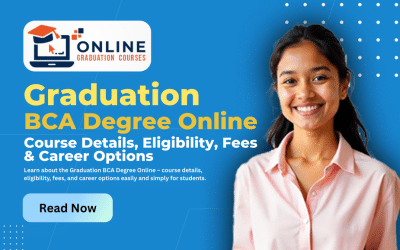 Graduation BCA Degree Online: Course Details, Eligibility, Fees & Career Options