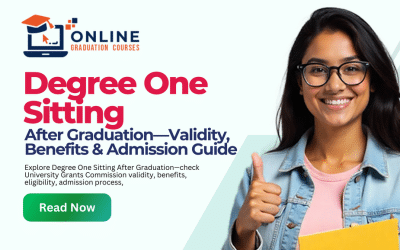 Degree One Sitting After Graduation—Validity, Benefits & Admission