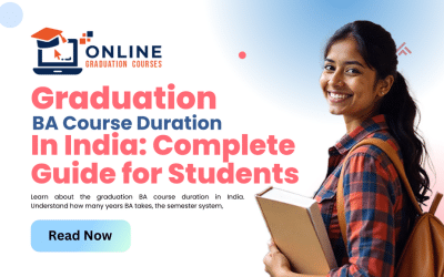 Graduation BA Course Duration in India: Complete Guide for Students