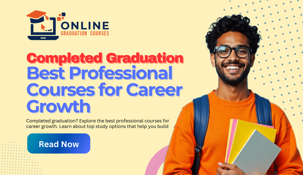 Completed Graduation: Best Professional Courses